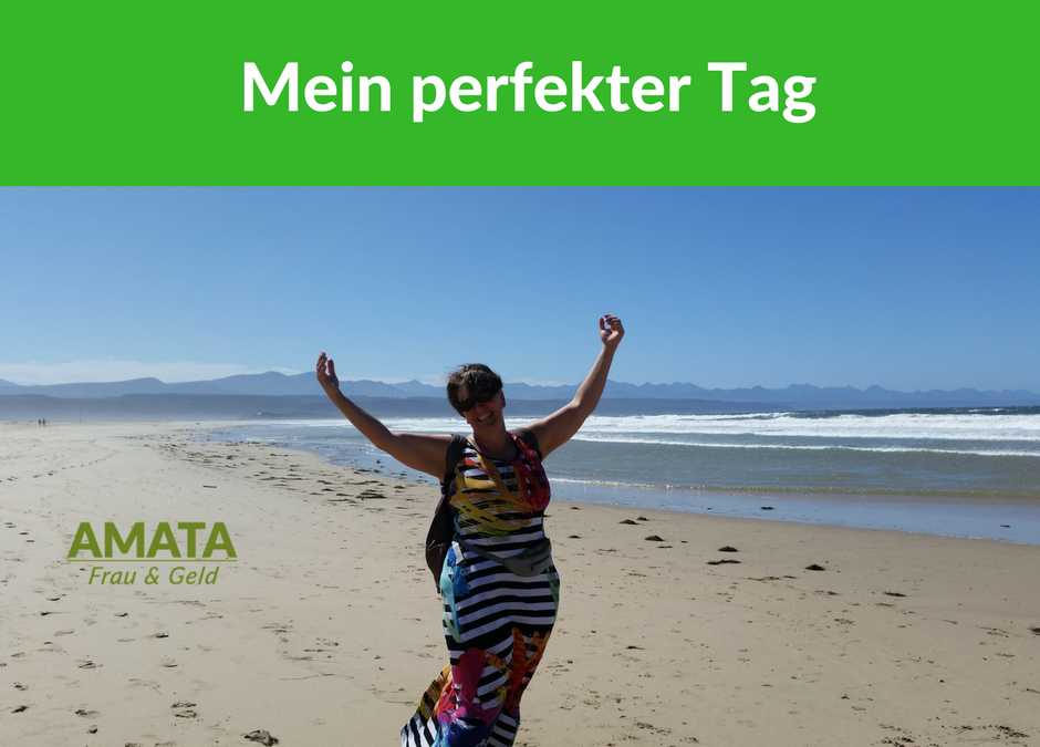Mein perfekter Tag