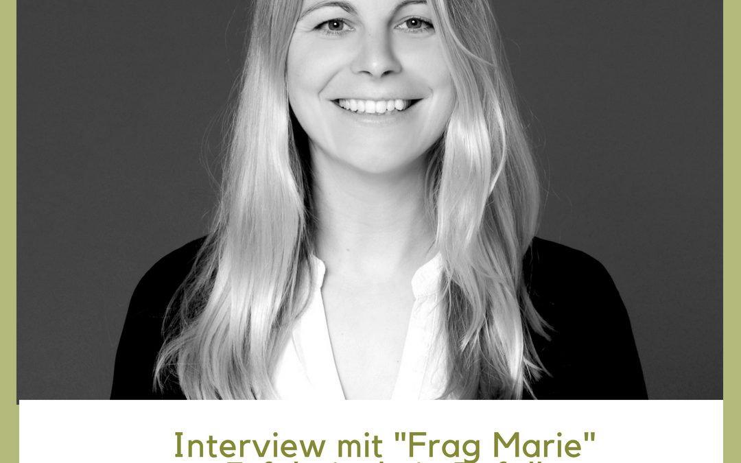 Erfolg ist kein Zufall – Interview mit “Frag Marie”