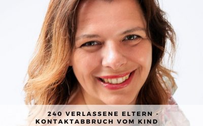 240 I Verlassene Eltern – Kontaktabbruch vom Kind – Interview mit Elke Weber