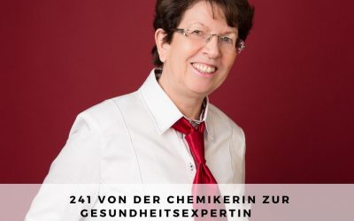 241 I Von der Chemikerin zur Gesundheitsexpertin – Interview mit Dr. Edeltraut Herzberg