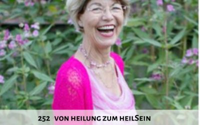 252 I Von Heilung zum HeilSein – Interview mit Dr. Marion Kauderer